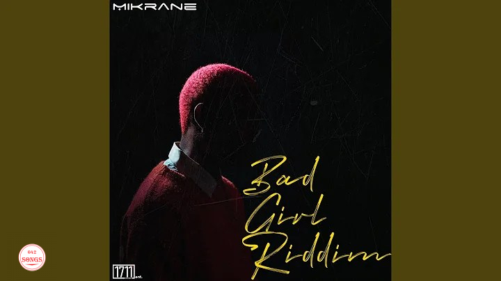 Mikrane – Bad Girl Riddim