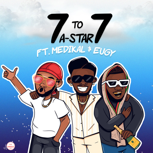 A Star – 7 to 7 ft. Medikal Eugy