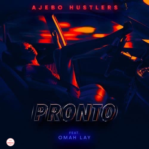 Ajebo Hustlers – Pronto Ft. Omah Lay
