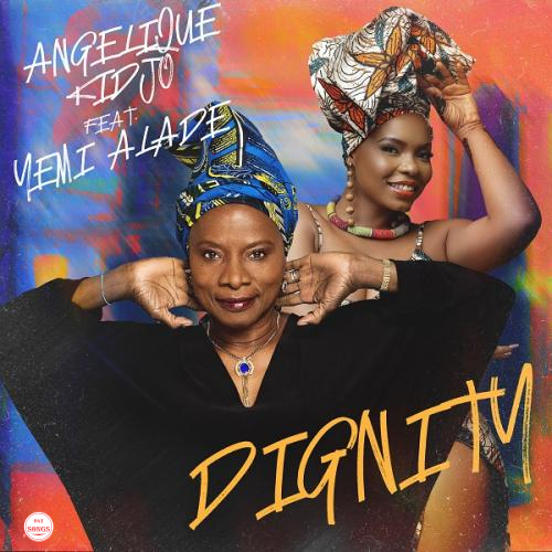Angelique Kidjo - Dignity Ft. Yemi Alade