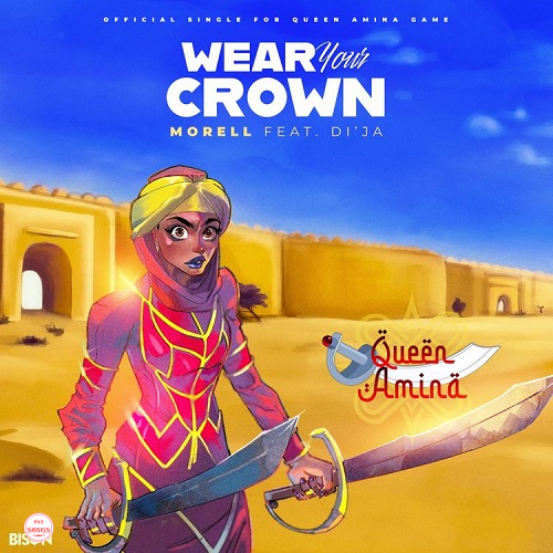 Morell – Wear Your Crown Ft. Di’ja