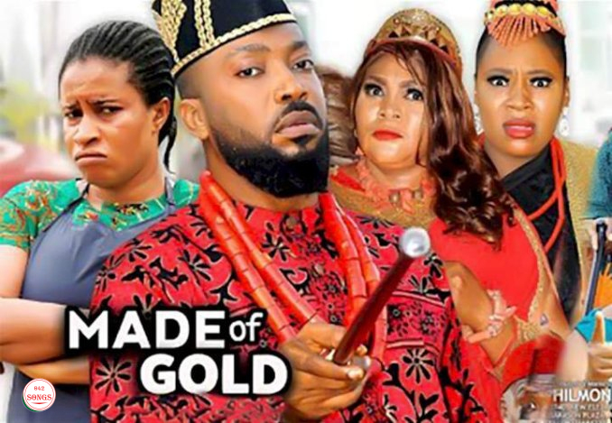 [Movie] Made of Gold (2022) – Nollywood Movie | Mp4 Download