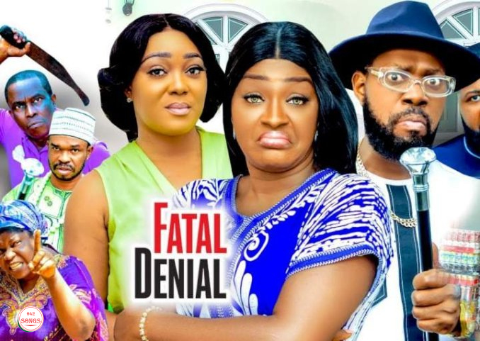 [Movie] Fatal Denial (2022) – Nollywood Movie | Mp4 Download
