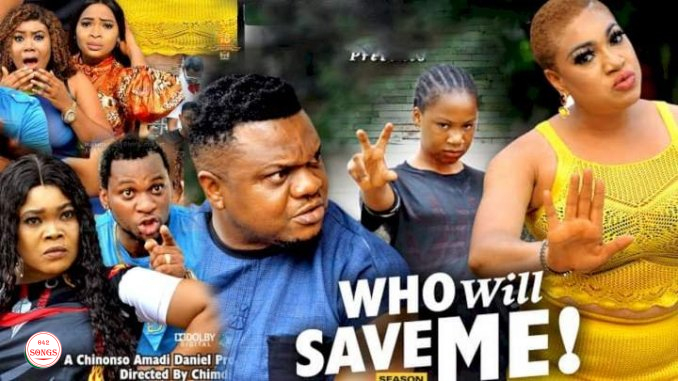 [Movie] Who Will Save Me! (2022) – Nollywood Movie | Mp4 Download