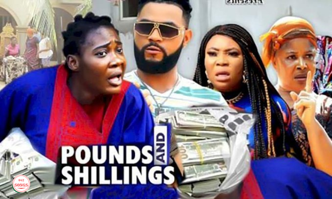 [Movie] Pounds and Shillings (2022) – Nollywood Movie | Mp4 Download
