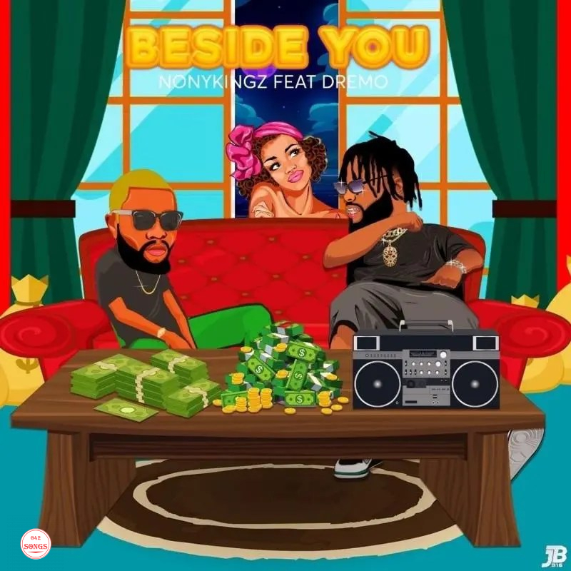 NonyKingz – Beside You ft. Dremo
