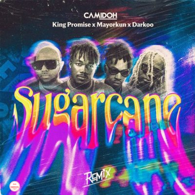 Camidoh Ft. Mayorkun, Darkoo & King Promise – Sugarcane (Remix)