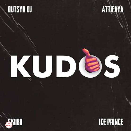 Outsyd DJ – Kudos ft. Attifaya, Ice Prince & Skiibii