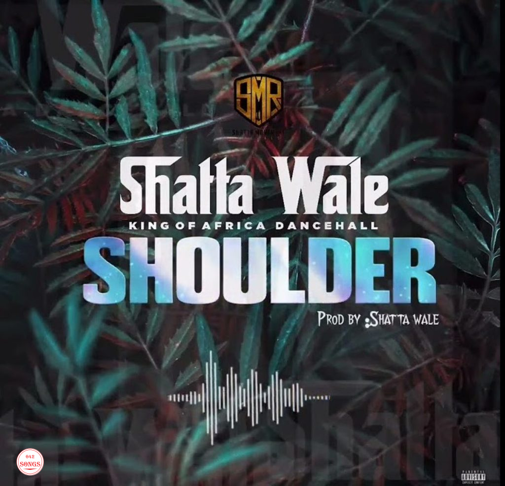 Shatta Wale – Shoulder