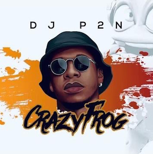 DJ P2N – Crazy Frog (Amapiano)