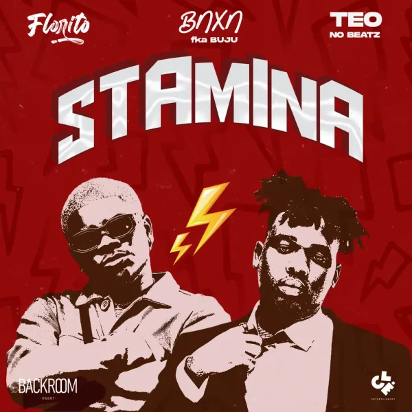 Florito – Stamina ft. BNXN fka Buju & Teo No Beat