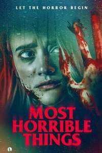 Download : Most Horrible Things (2022) – Hollywood Movie