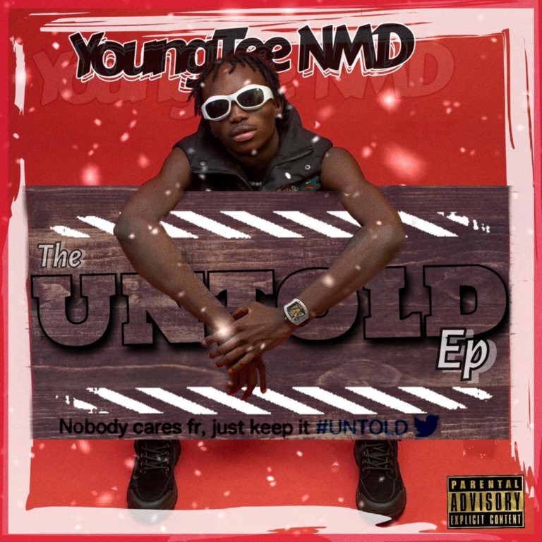 YoungTee NMD – THE UNTOLD EP: Music Premiere